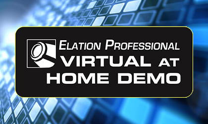 Elation Professional presents “Virtual at Home Demo” series