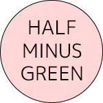  Half Minus Green