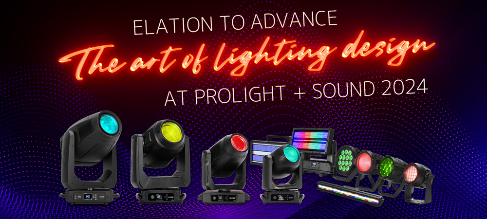 Elation to advance the art of lighting design at Prolight + Sound 2024